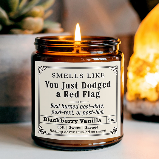 Smells Like You Just Dodged a Red Flag – Snarky Scented Candle for Breakups, Bold Gifting, or Emotional Glow-Ups (9 oz)